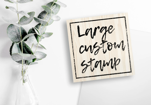 Large Custom Stamp with Your Design and Size